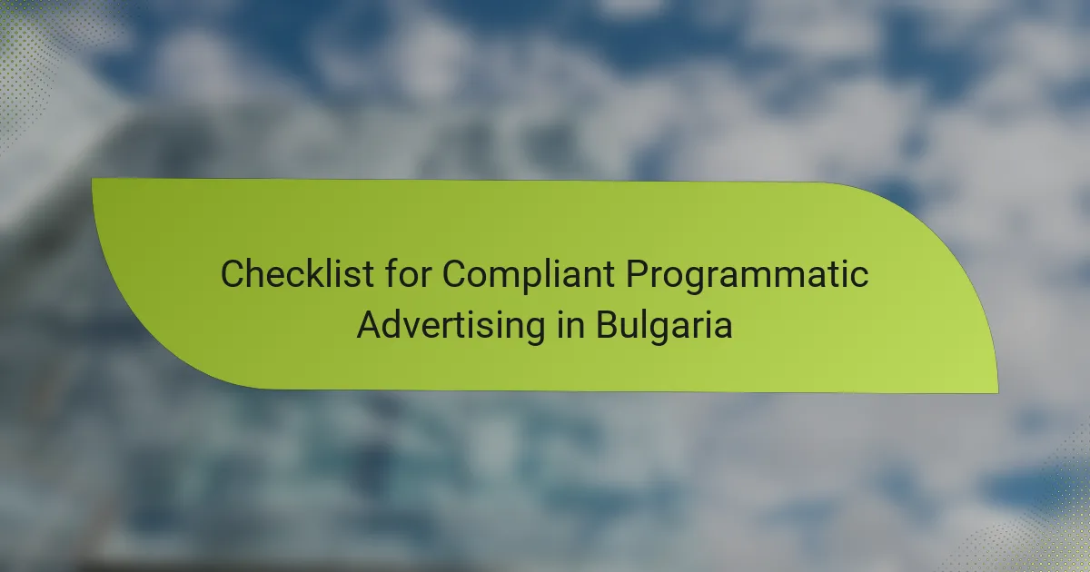 Checklist for Compliant Programmatic Advertising in Bulgaria