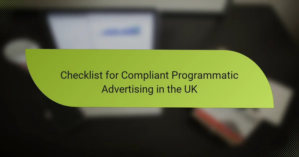 Checklist for Compliant Programmatic Advertising in the UK