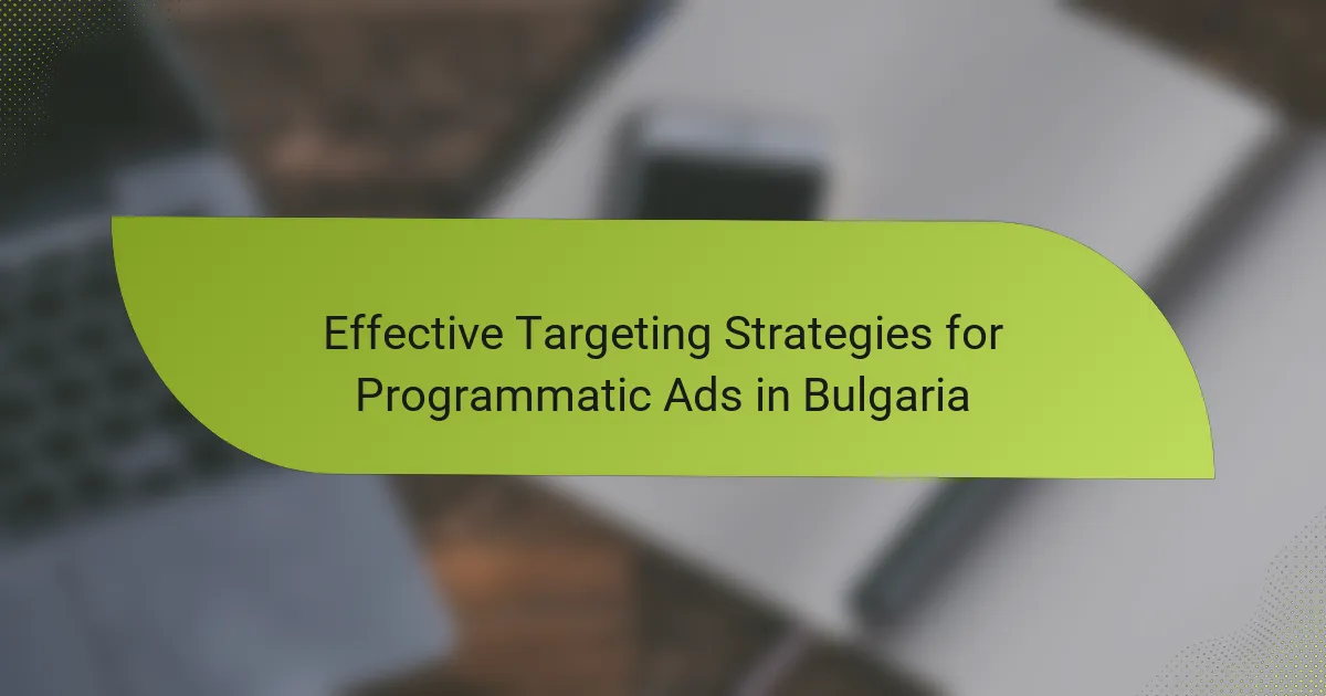 Effective Targeting Strategies for Programmatic Ads in Bulgaria