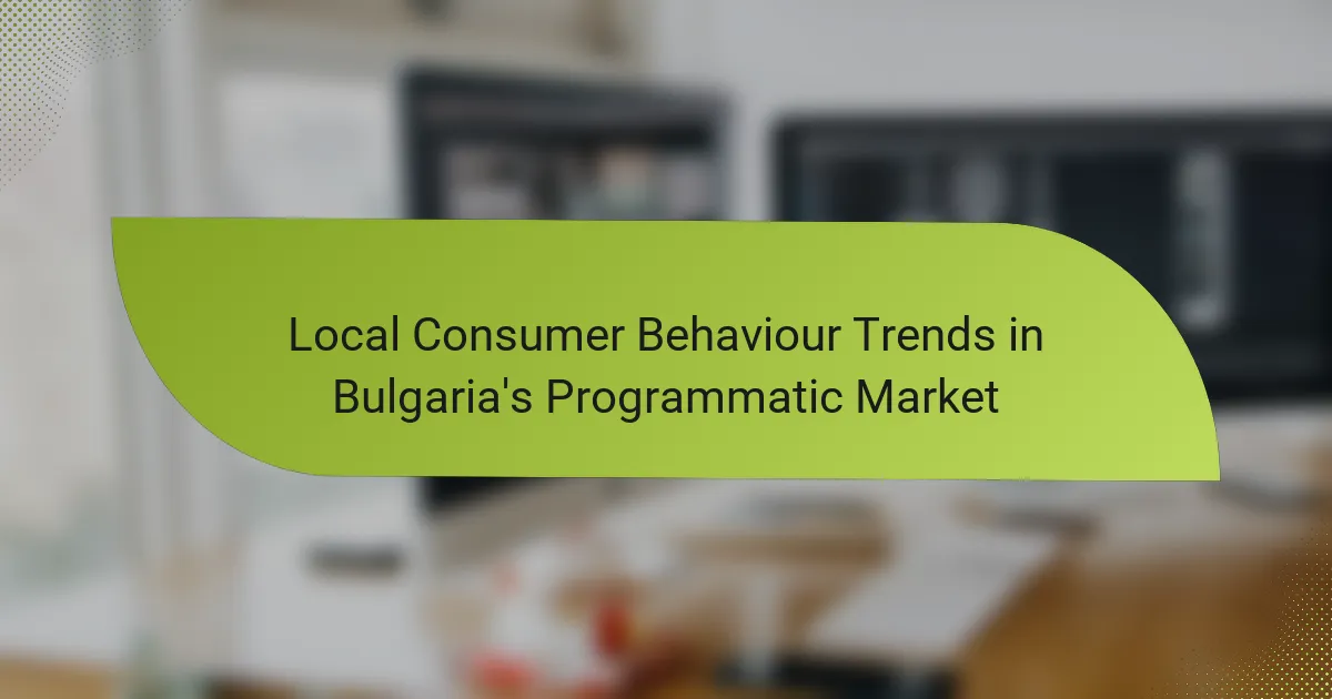 Local Consumer Behaviour Trends in Bulgaria’s Programmatic Market