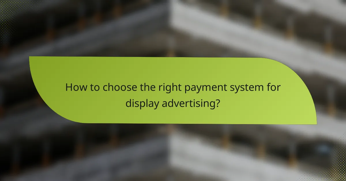 How to choose the right payment system for display advertising?
