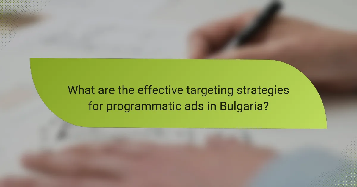 What are the effective targeting strategies for programmatic ads in Bulgaria?